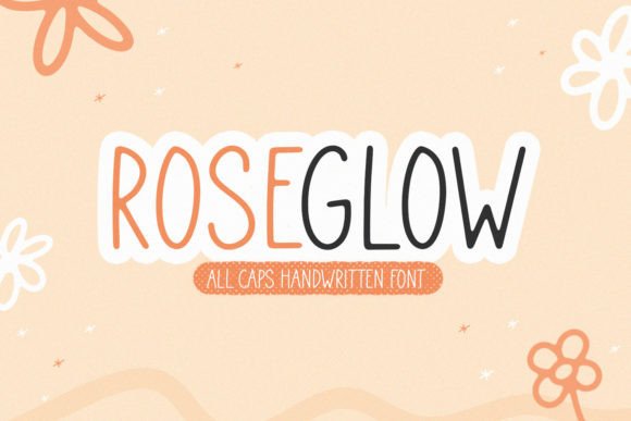 Roseglow: A Cute Handwritten Font
